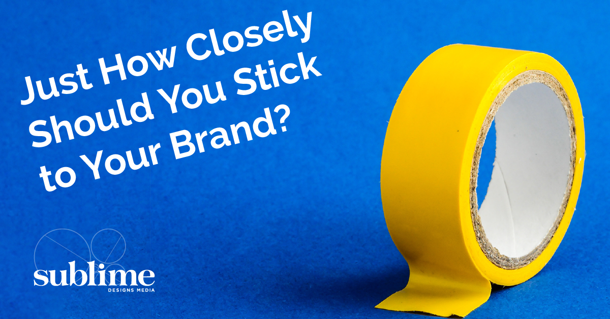 how-closely-should-you-stick-to-your-brand-01-1
